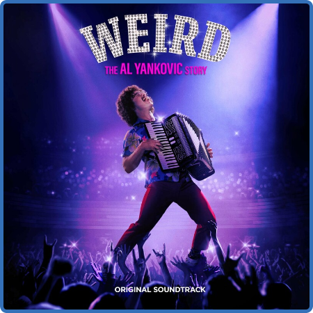 Weird Al Yankovic - Weird The Al Yankovic Story - Original Soundtrack (2022)