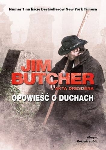 Jim Butcher - Cykl Akta Dresdena (tom 13) Opowieść o duchach