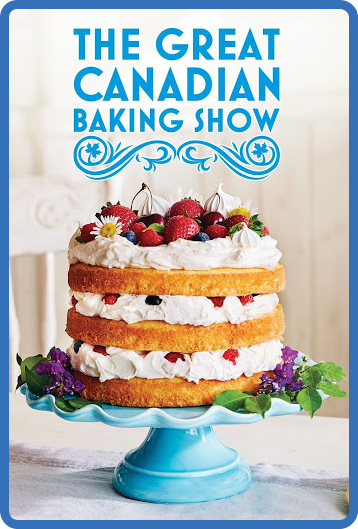 The Great Canadian Baking Show S06E06 720p WEBRip x264-BAE
