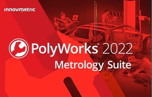 InnovMetric PolyWorks Metrology Suite 2022 IR5.1 (x64)