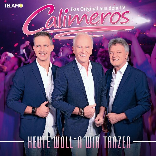Calimeros - Heute woll´n wir tanzen (2022)