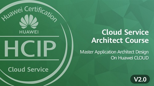 HCIP - Cloud Service Solutions Architect V2.0 Course