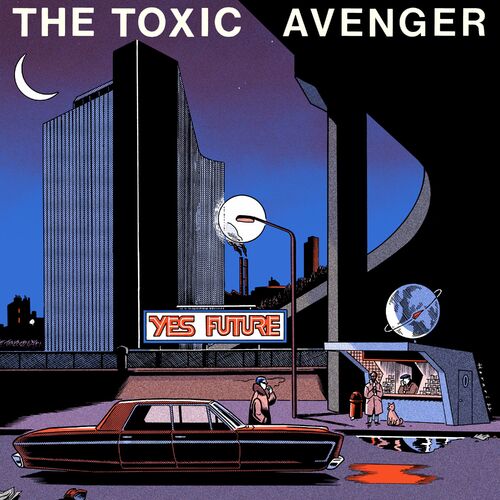VA - The Toxic Avenger - Yes Future (2022) (MP3)