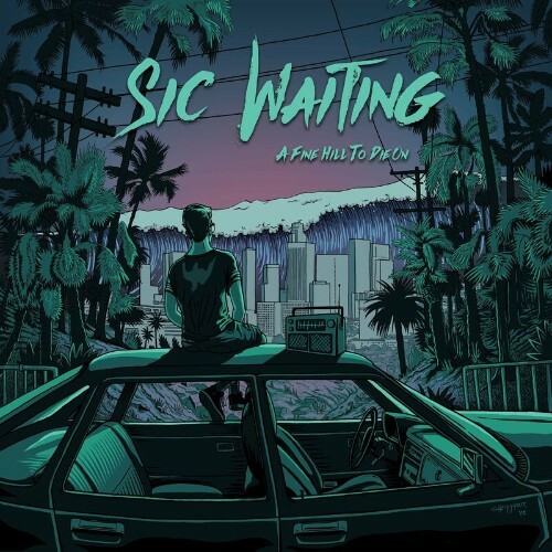 VA - Sic Waiting - A Fine Hill To Die On (2022) (MP3)