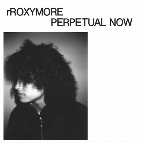 Rroxymore - Perpetual Now (2022)