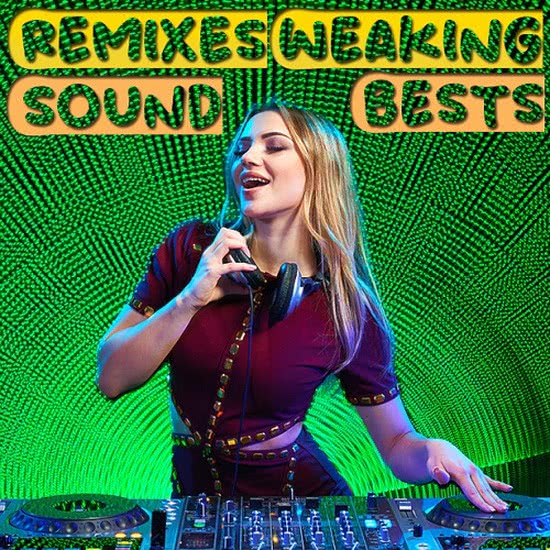 VA - Remixes Weaking Bests Sound