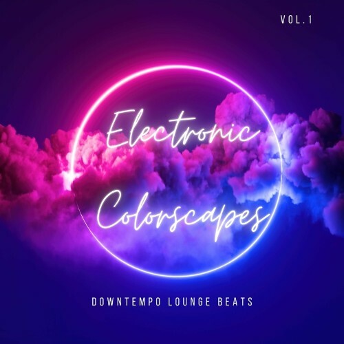 Electronic Colorscapes, Vol. 1 (Downtempo Lounge Beats) (2022)