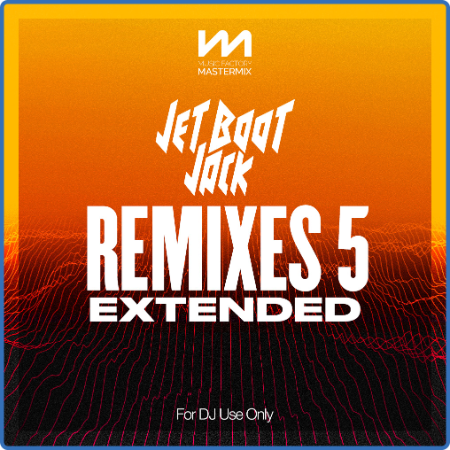 Various Artists - Mastermix Jet Boot Jack - Remixes 5 - Extended (2022)