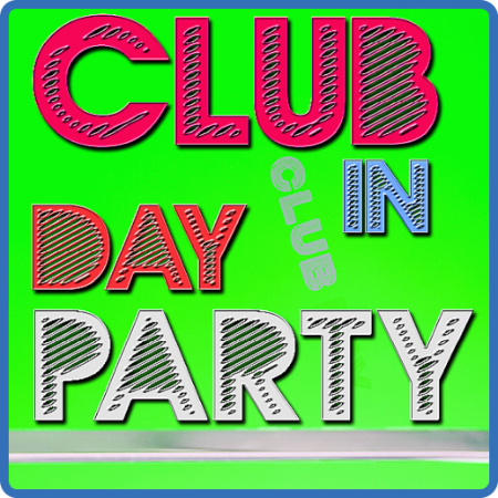 Various Artists - Club Day In Party Miracles (2022)