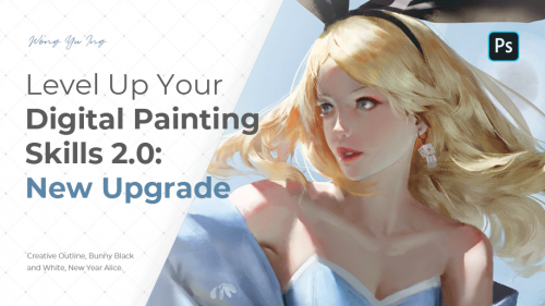 Wingfox - Level Up Your Digital Painting Skills 2.0 - New Upgrade (2022) with Wong Yu Ing