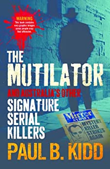 The Mutilator: Signature Serial Killers