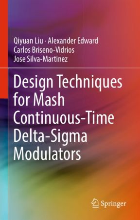 Design Techniques for Mash Continuous Time Delta Sigma Modulators