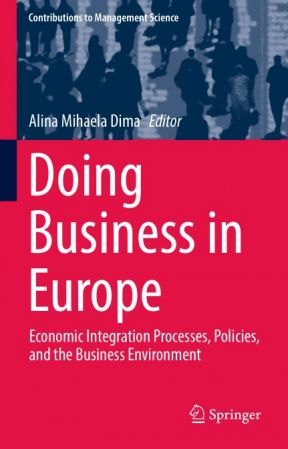 Doing Business in Europe: Economic Integration Processes, Policies, and the Business Environment