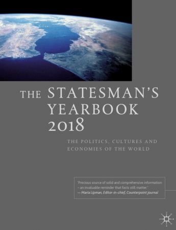 The Statesman's Yearbook 2018: The Politics, Cultures and Economies of the World