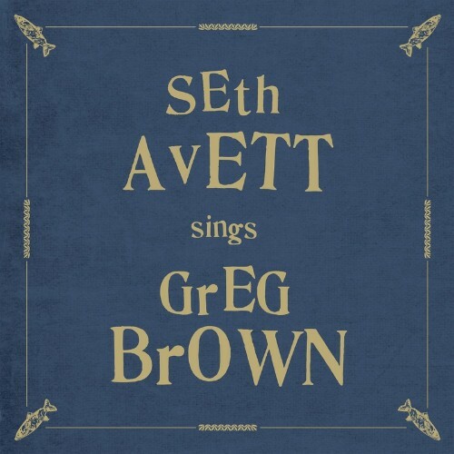 Seth Avett - Seth Avett Sings Greg Brown (2022)