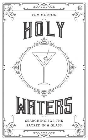 Holy Waters: Searching for the sacred in a glass