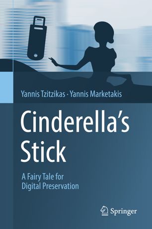Cinderella's Stick: A Fairy Tale for Digital Preservation