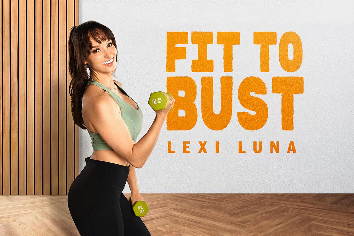 Lexi luna fit to bust
