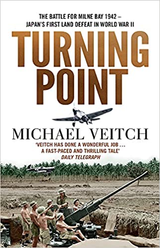 Turning Point: The Battle for Milne Bay 1942   Japan's First Land Defeat in World War II