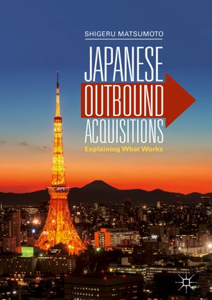 Japanese Outbound Acquisitions: Explaining What Works (True EPUB)