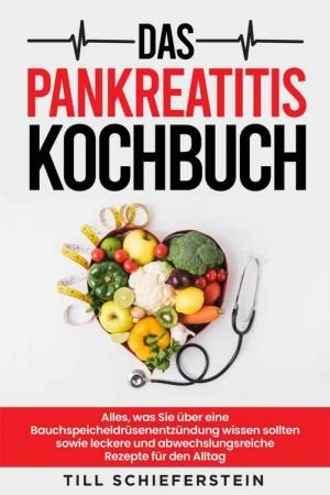 Das Pankreatitis Kochbuch