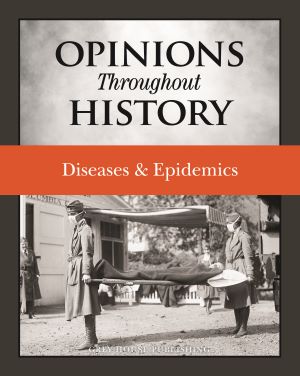 Opinions Throughout History : Diseases and Epidemics
