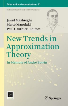 New Trends in Approximation Theory: In Memory of André Boivin