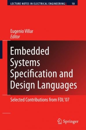Embedded Systems Specification and Design Languages: Selected contributions from FDL'07