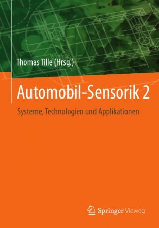 Automobil Sensorik 2: Systeme, Technologien und Applikationen