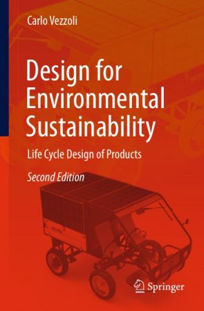 Design for Environmental Sustainability: Life Cycle Design of Products, Second Edition