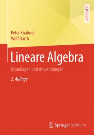 Lineare Algebra: Grundlagen und Anwendungen, 2. Auflage