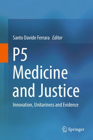P5 Medicine and Justice: Innovation, Unitariness and Evidence