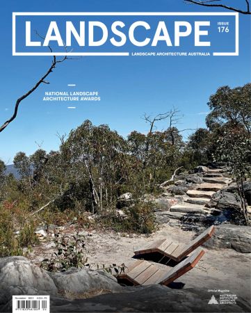 Landscape Architecture Australia   Issue 176, November 2022