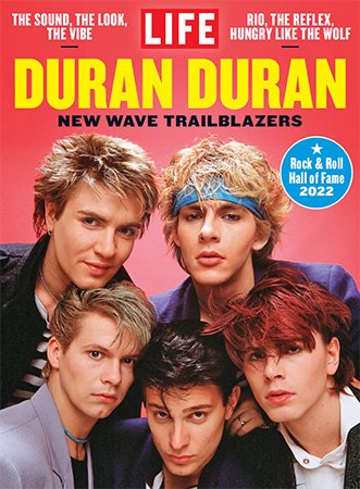 LIFE: Duran Duran New wave Trailblazers   2022