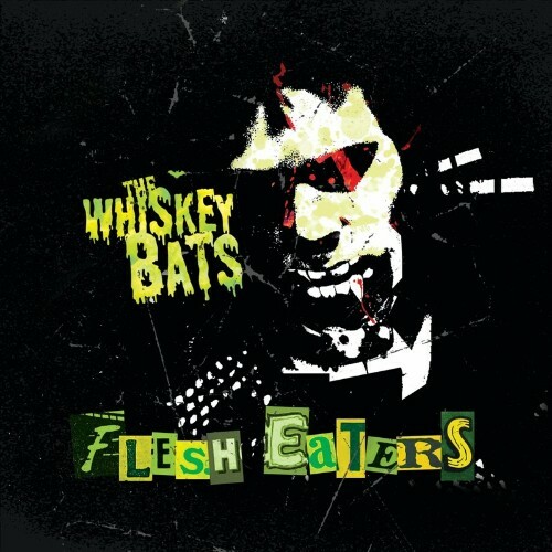 VA - The Whiskey Bats - Flesh Eaters (2022) (MP3)