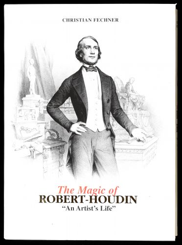 The Magic of Robert Houdin: An Artist's Life