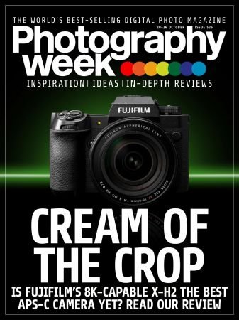 Photography Week   Issue 526, October 20/26, 2022 (True PDF)