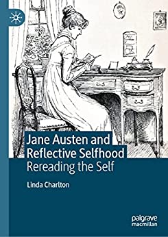 Jane Austen and Reflective Selfhood: Rereading the Self