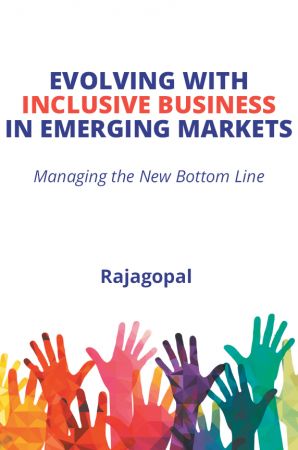 Evolving With Inclusive Business in Emerging Markets: Managing the New Bottom Line (True EPUB)