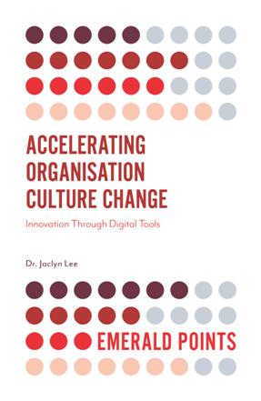 Accelerating Organisation Culture Change : Innovation Through Digital Tools