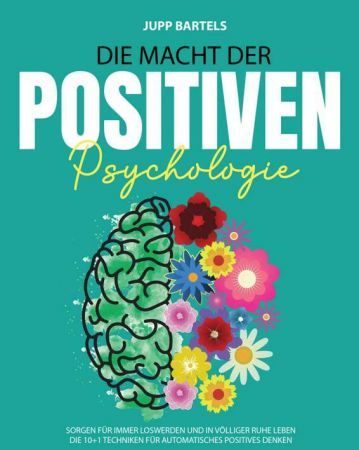 Die Macht der Positiven Psychologie