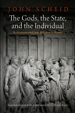 The Gods, the State, and the Individual : Reflections on Civic Religion in Rome (True PDF)