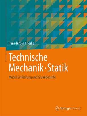 Technische Mechanik · Statik: Modul Einführung und Grundbegriffe