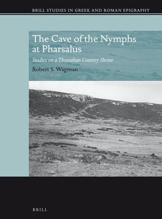 The Cave of the Nymphs at Pharsalus : Studies on a Thessalian Country Shrine