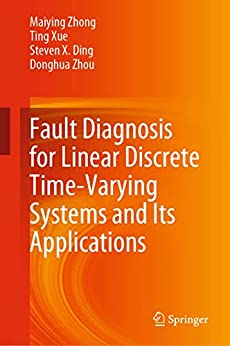 Fault Diagnosis for Linear Discrete Time Varying Systems and Its Applications