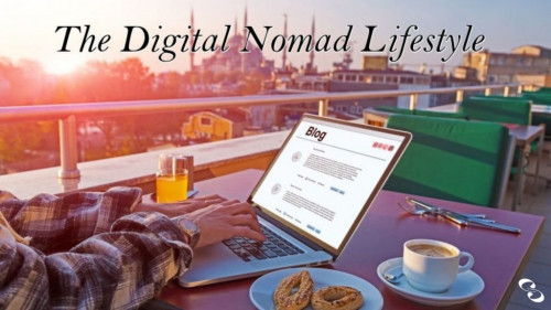 Living And Workding A Digital Nomad Lifestyle