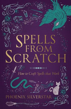 Spells from Scratch: How to Craft Spells that Work