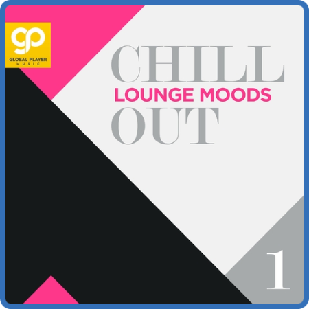 VA - Chill Out Lounge Moods, Vol  1 (2022)