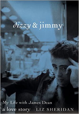 Dizzy and Jimmy: My Life with James Dean