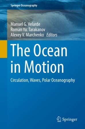 The Ocean in Motion: Circulation, Waves, Polar Oceanography